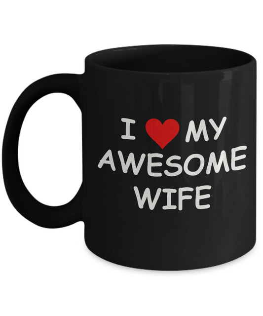 I Love My Awesome Wife Black Mugs - Funny Coffee Mugs Black coffee mugs 11 oz