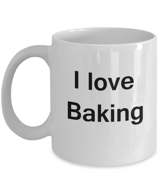 I Love Baking White Mugs - Funny Hobbies & Valentine Gift White coffee mugs 11 oz