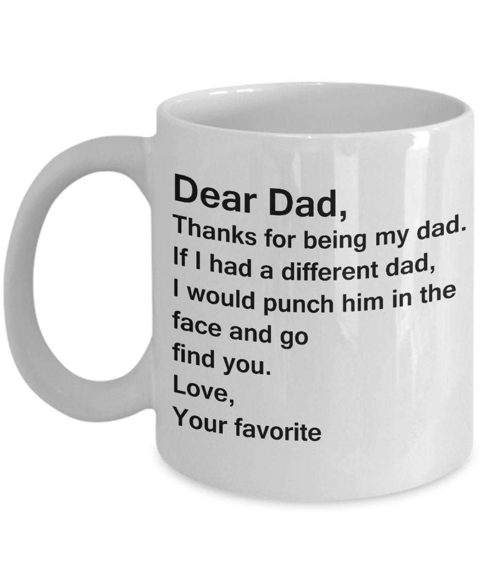 Sympathy gifts for loss of father - Dear Dad Thanks for Being My Dad - White Porcelain Coffee Cup,Premium 11 oz Funny Mugs White coffee cup Gifts Ideas