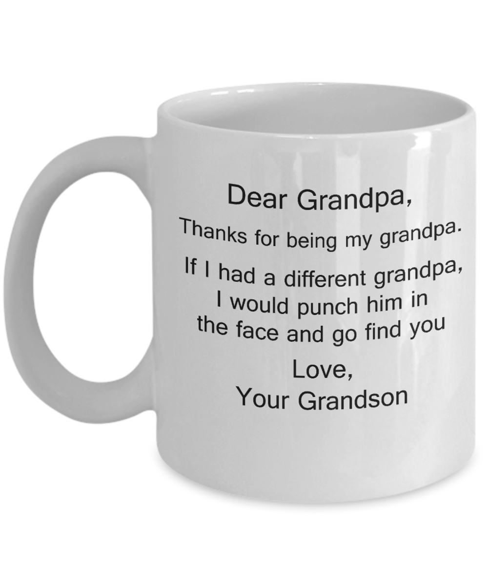 Dear Grandpa, Thanks for being my Grandpa gift idea Gifts from Grandson/Grandkids White Coffee Mug - Porcelain Tea Cup - 11 oz - Great Gift