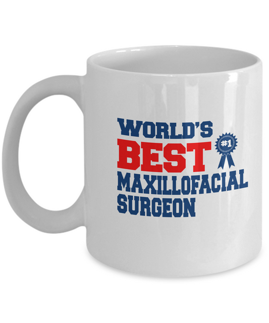 World's best Maxillofacial Surgeon coffee mugs for face surgeons White mugs 11 oz