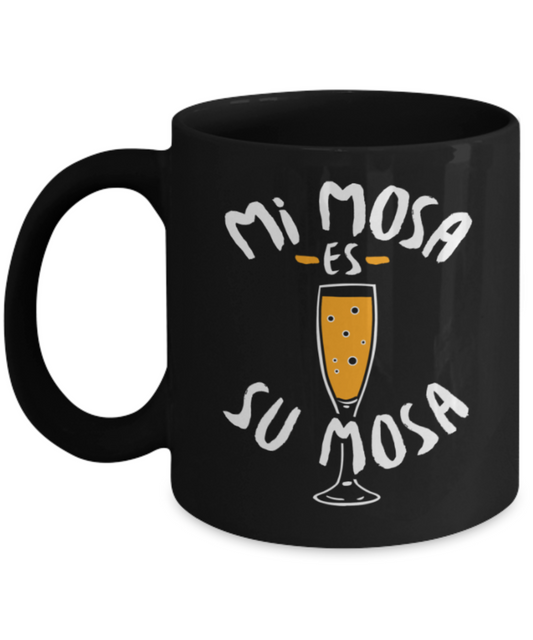 Drinks Lovers Mugs , Mimosa es Sumosa - Black Coffee Mug Porcelain Tea Cup 11 oz - Great Gift