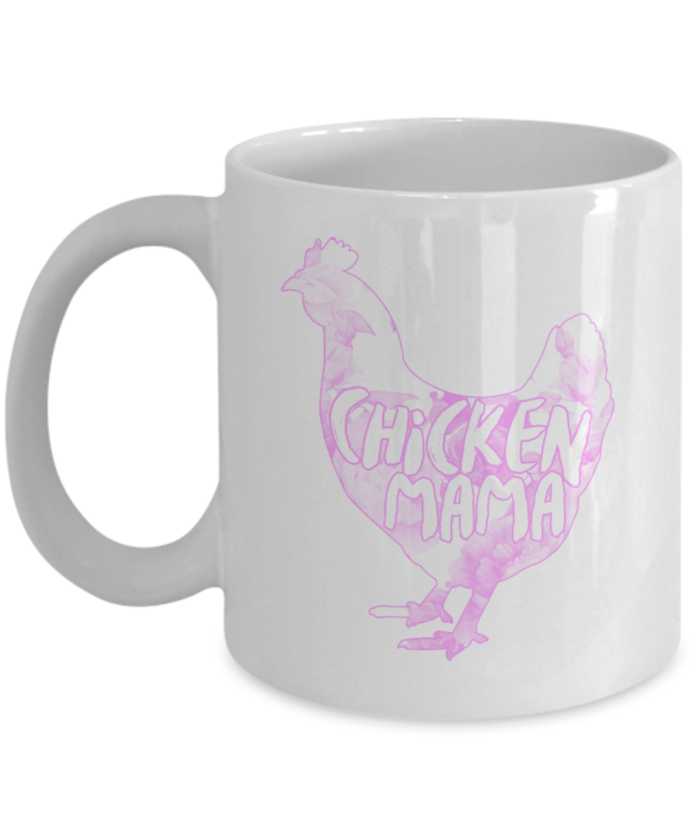 Chicken Lovers Mugs , Chicken Mama - White Coffee Mug Porcelain Tea Cup 11 oz - Great Gift