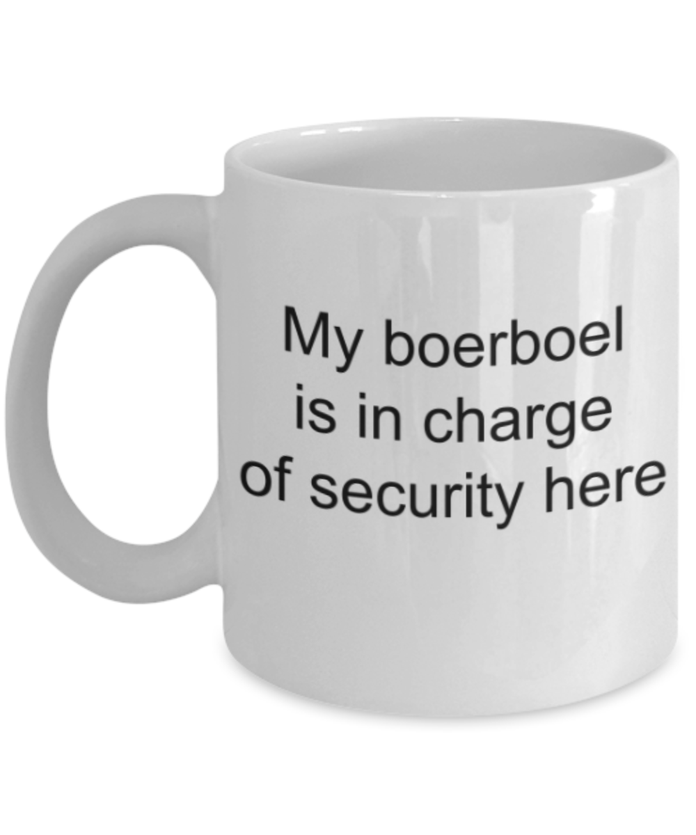 Boerboel gifts mugs, My boerboel is in charge of security here - Funny White Porcelain Coffee Mug Cute Ceramic Cup 11 oz