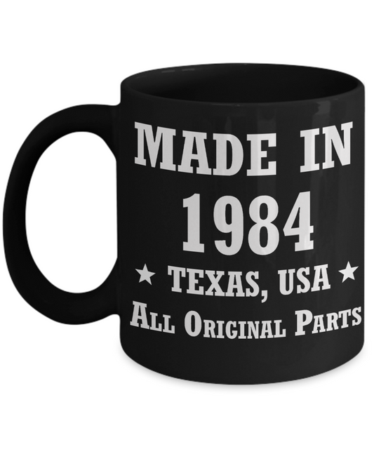 34th birthday gifts for men/women, Texas 1984 Birthday Gift Mugs - Made in 1984 All Original Parts Texas - Best 34th Birthday Gifts for family Ceramic Cup Black, Funny Mugs Gift Ideas 11 Oz