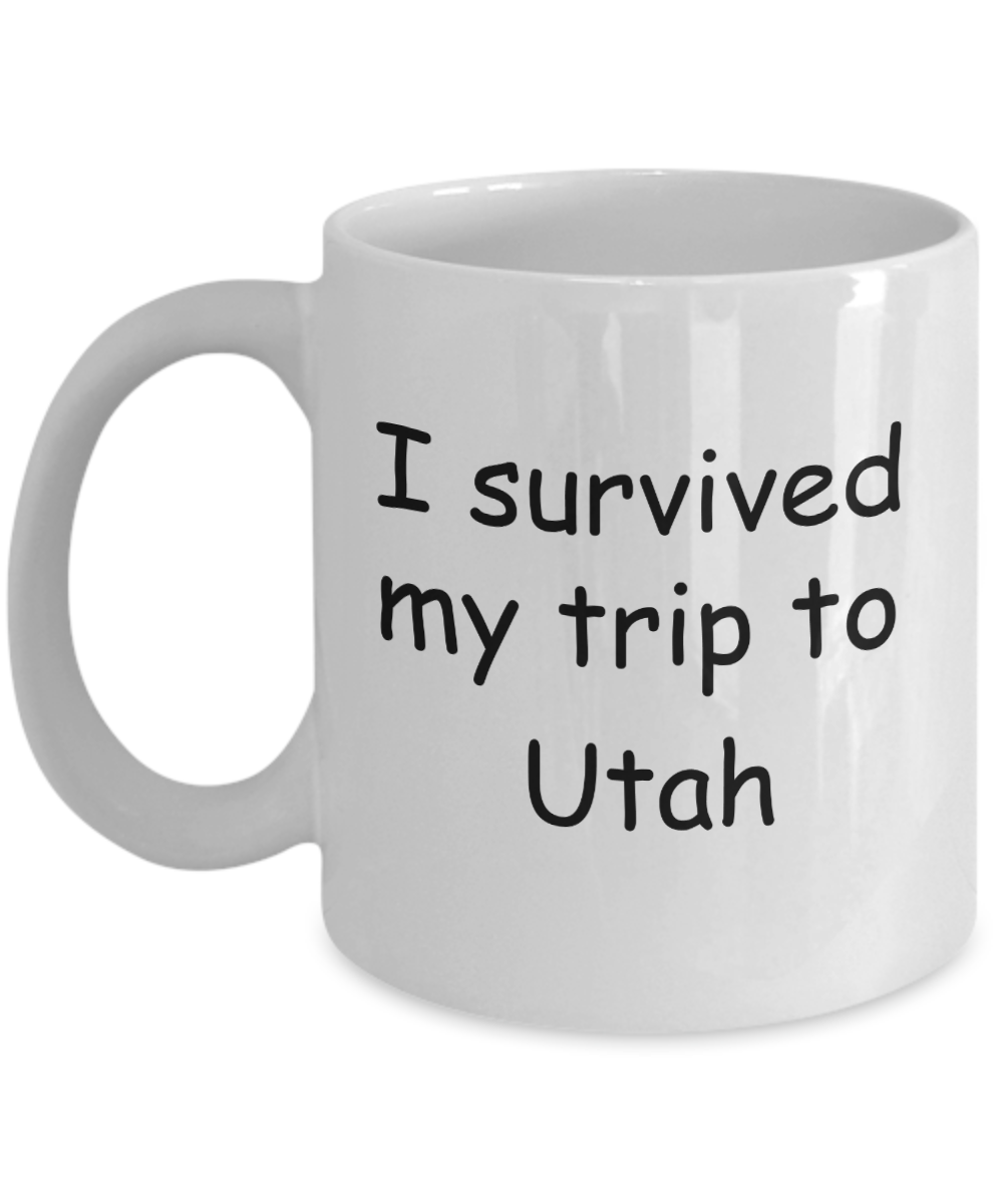 Patriotic coffee mugs , I survived my trip to Utah - White Coffee Mug Tea Cup 11 oz Gift