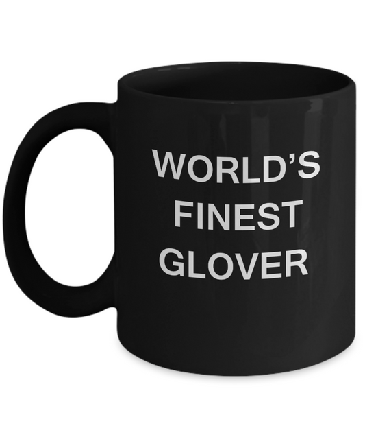World's Finest Glover - Porcelain Black Funny Coffee Mug 11 OZ Funny Mugs