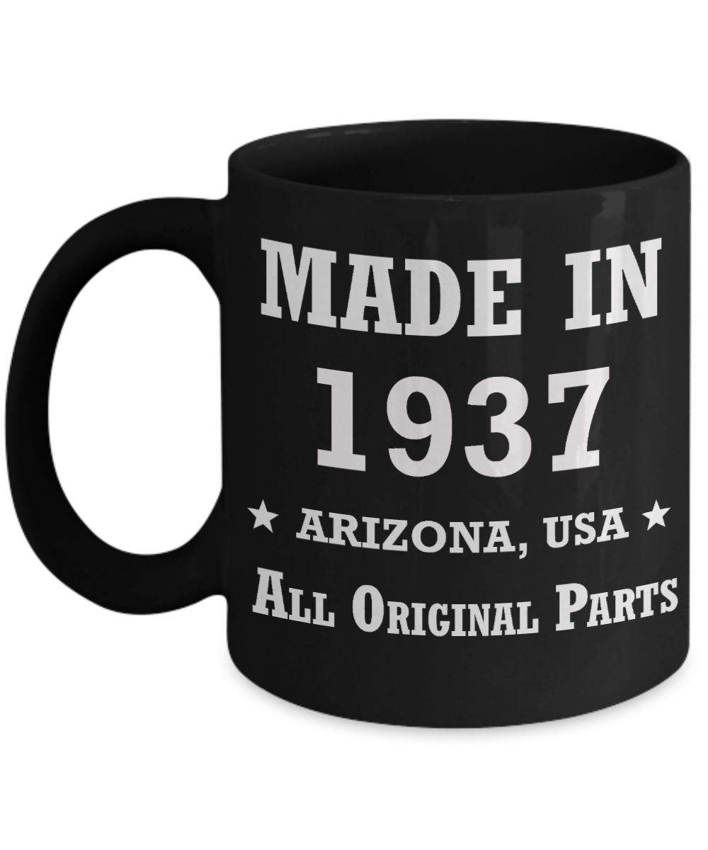82nd birthday gifts - Made in 1937 All Original Parts Arizona - Best 82nd Birthday Gifts for family Ceramic Cup Black, Funny Mugs Gift Ideas 11 Oz