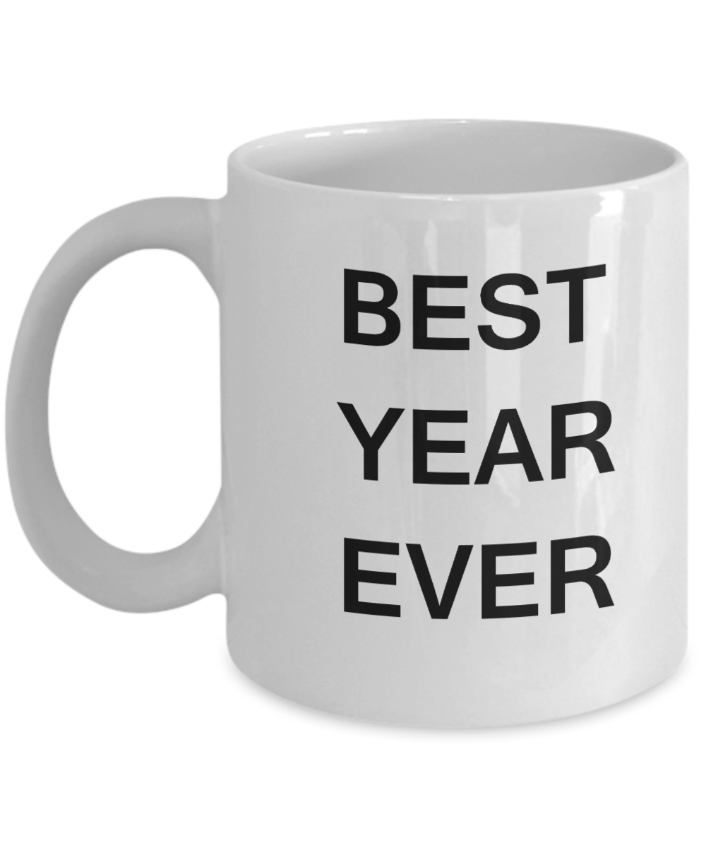 Best Year Ever Coffee Mug Gift Mugs Porcelain White Funny Coffee Mug 11 OZ Funny Mugs