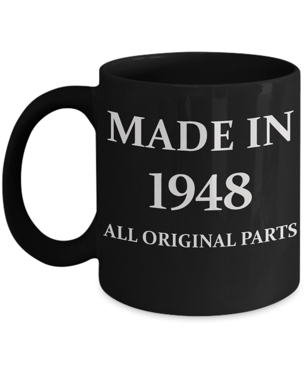 7oth birthday gifts - Made in 1948 All Original Parts - Black Porcelain Coffee Cup,Premium 11 oz Funny Mugs Black coffee cup Gifts Ideas
