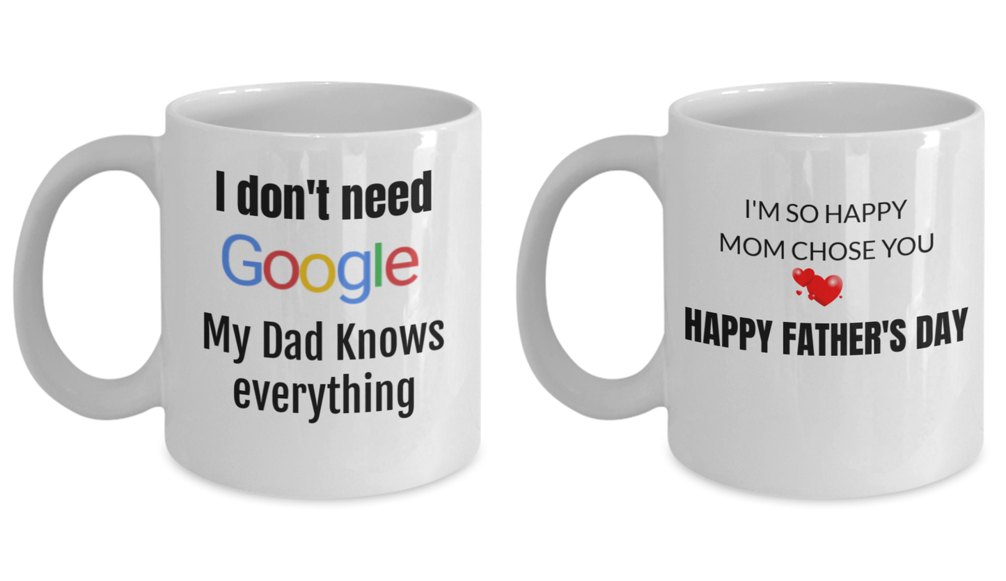 Mug set - I Don't Need Google,My Dad Knows Everything! and White coffee mugs 11 oz