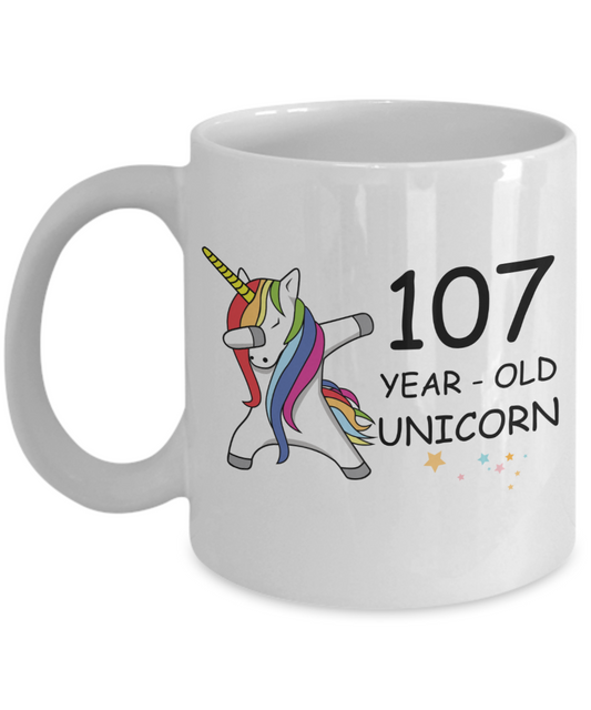 Unicorn Birthday gift 107th Birthday Gift for Women - 107 Year Old Unicorn Dabbing Mug - Funny White Porcelain Coffee 11 oz, 107th Anniversary Bday Gift for Grandma, Mom, Sister, Bestie - Legends are Born In 1913