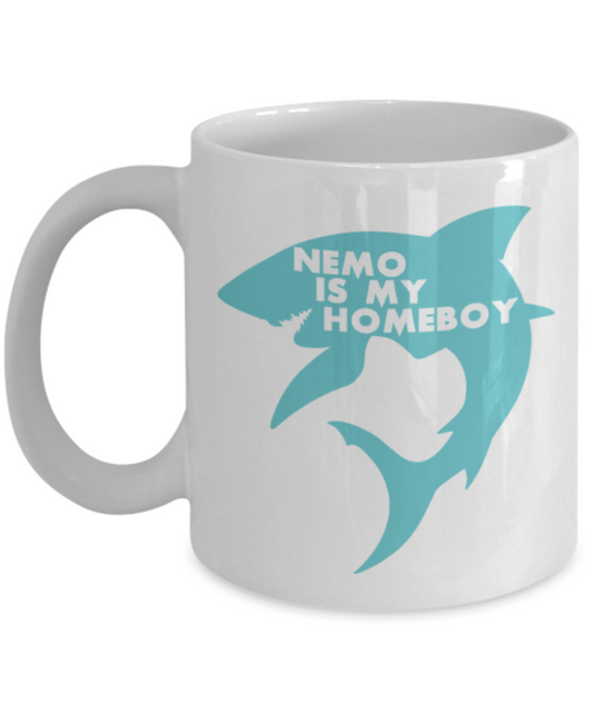 Nemo is my Homeboy - White Coffee Mug Porcelain Tea Cup 11 oz - Great Gift