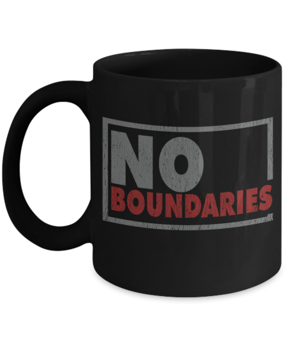 No boundaries - Funny Black Porcelain Coffee 11 oz