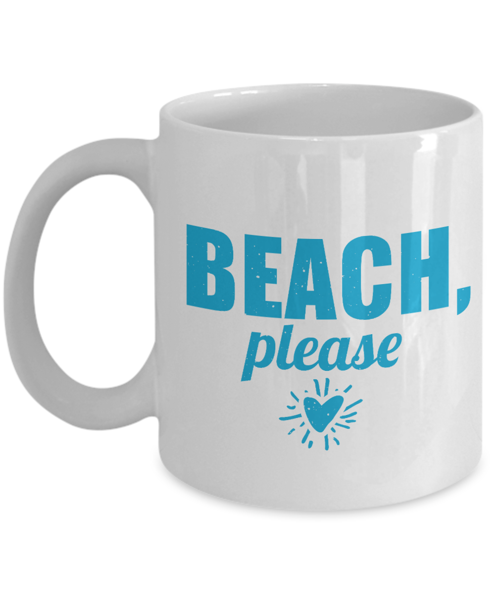 Beach Lover Coffee Mug, Beach, Please-White Porcelain Coffee Mug 11 oz for camper,beach, outdoor, surfing, camping, cup