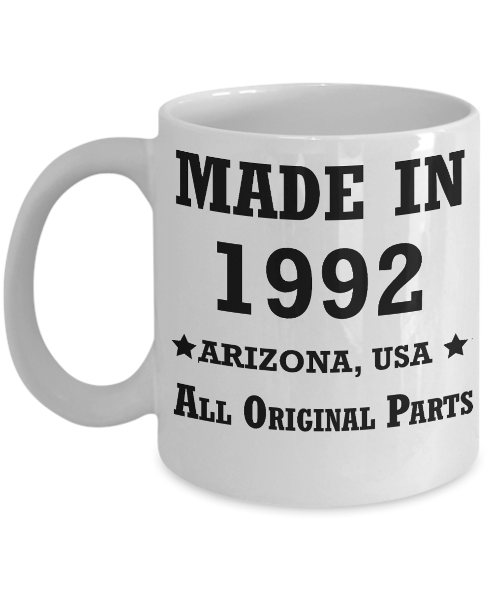 27th birthday gifts for women - Made in 1992 All Original Parts Arizona - Best 27th Birthday Gifts for family Ceramic Cup White, Funny Mugs Gift Ideas 11 Oz
