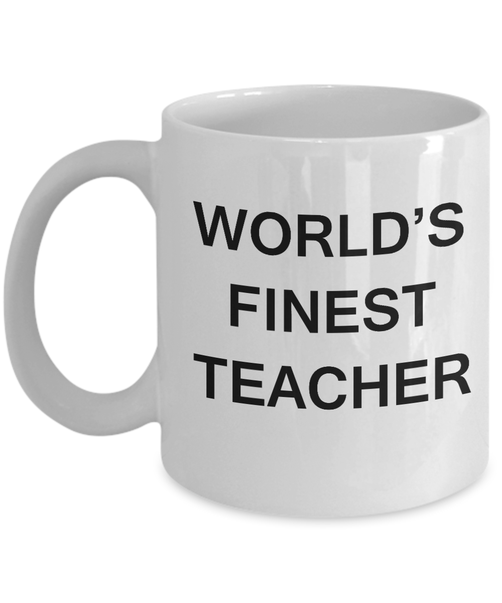 World's Finest Teacher Mugs - Funny Mugs - Porcelain White coffee mugs 11 oz