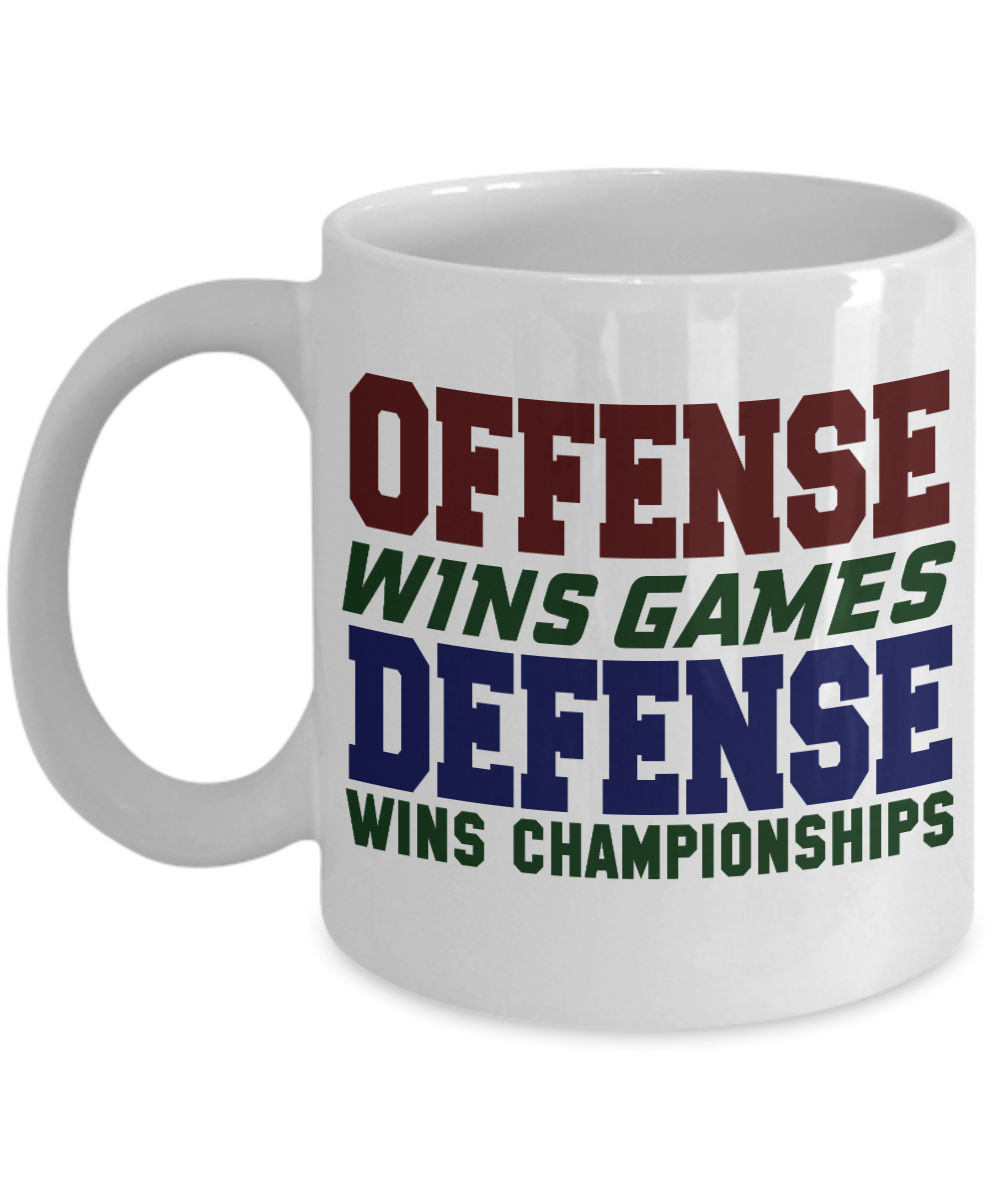 Offense Wins Games Defense Wins Championships-White Porcelain Coffee Mug 11 Oz Funny Quotes Coffee Mug