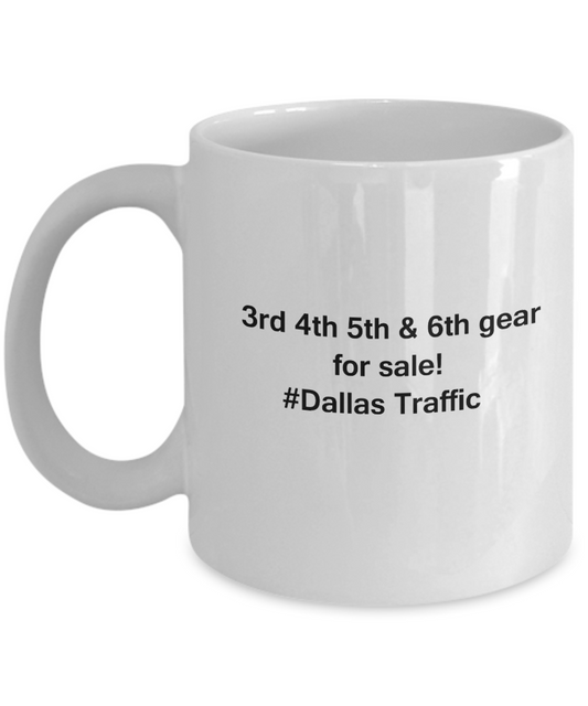 Dallas Traffic coffee mugs for Car lovers and Driving city traffic - 11 OZ Funny Coffee mugs