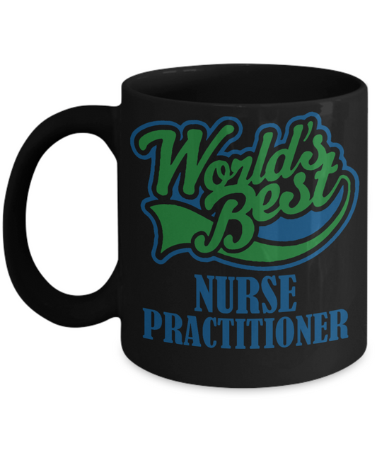 Nurse Graduation Gift Coffee mug, Worlds Best Nurse Practitioner -Black Porcelain Coffee Mug 11 oz for Girlfriend, Father, Boyfriend, Wife, Husband, Nurse,medical, Nursing , Student