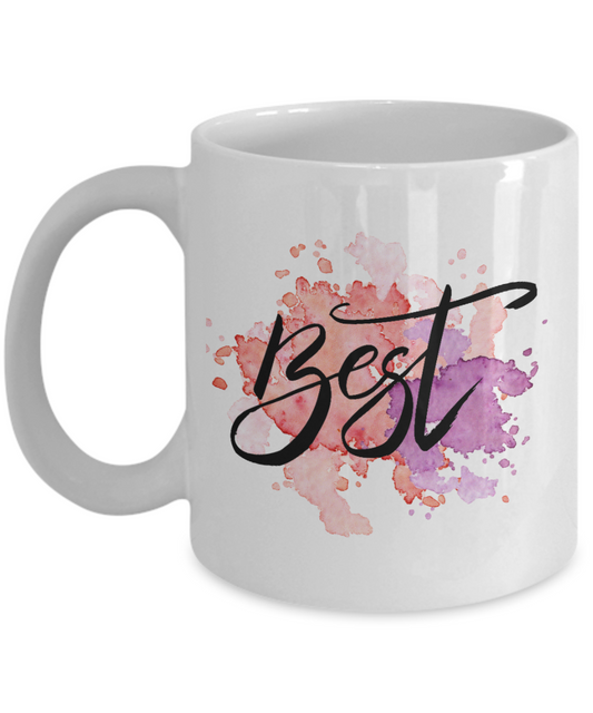 Motivational quote Best white coffee mugs 11 oz