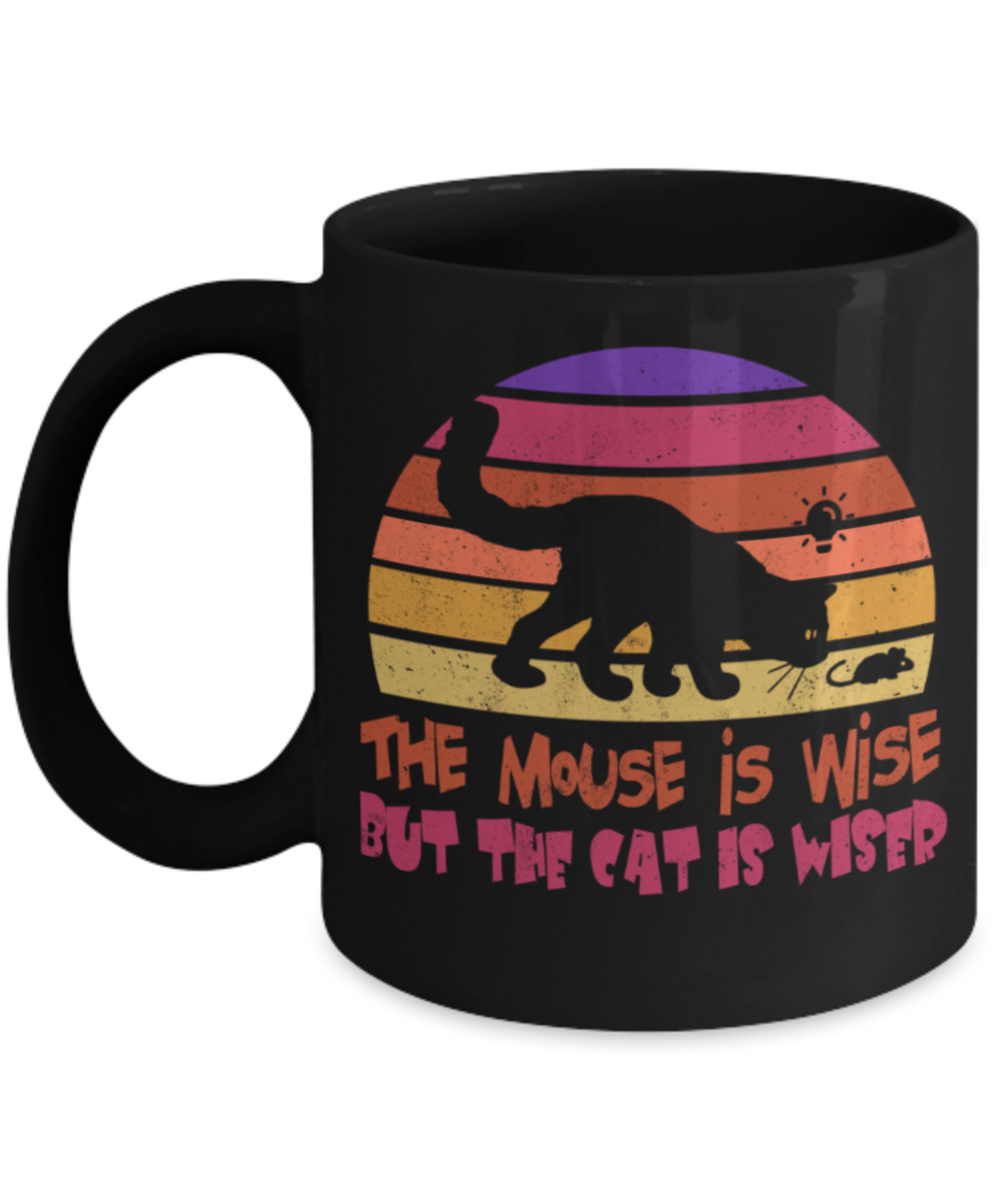 Cat Lovers Mugs, The mouse is wise But the cat is wiser - Funny Black Porcelain Coffee 11 oz