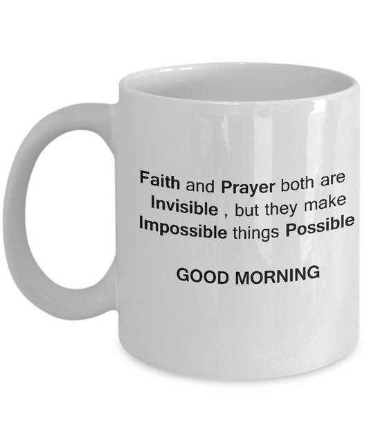 Faith And Prayer coffee mug - Porcelain White Funny Coffee Mug, White coffee mugs 11 oz