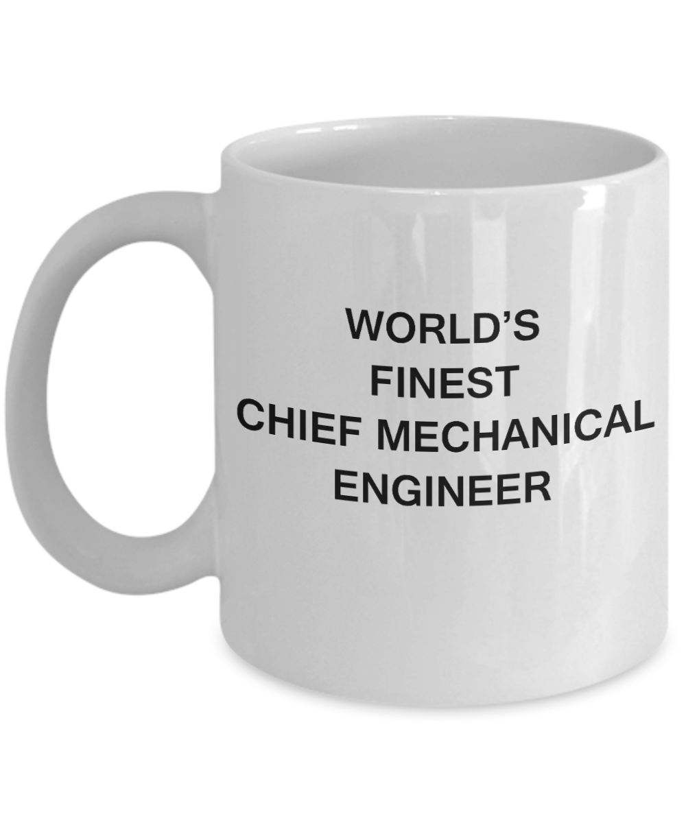 World's Finest Chief mechanical engineer - White coffee mugs 11 oz