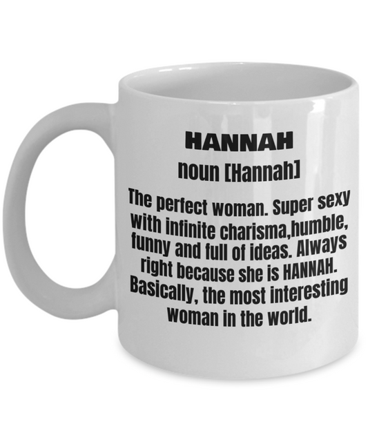 Hannah First Name Adult Definition - Funny White Porcelain Coffee Mug Cute Ceramic Cup 11 oz