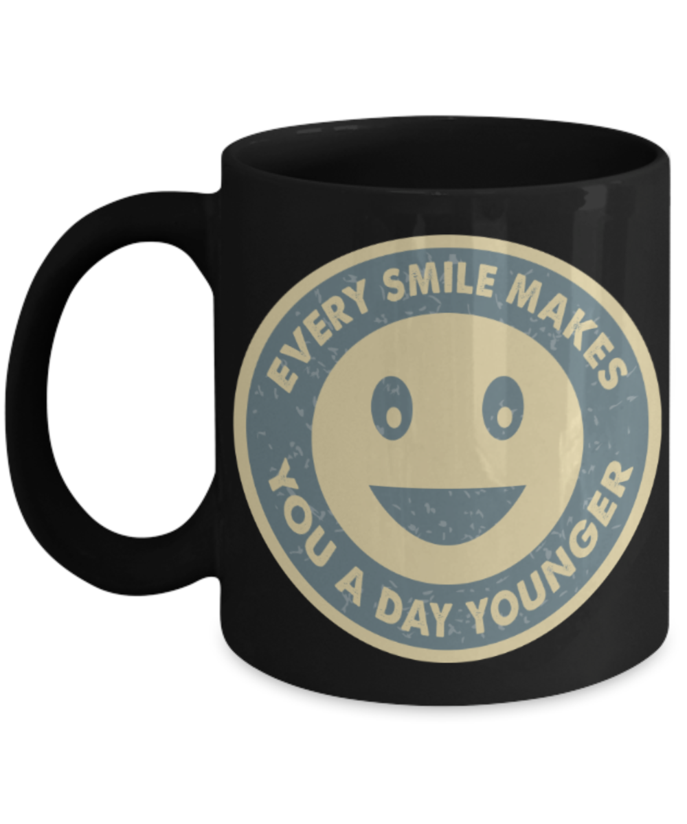 Smile Lovers Mugs, Every smile makes you a day younger - Funny Black Porcelain Coffee 11 oz
