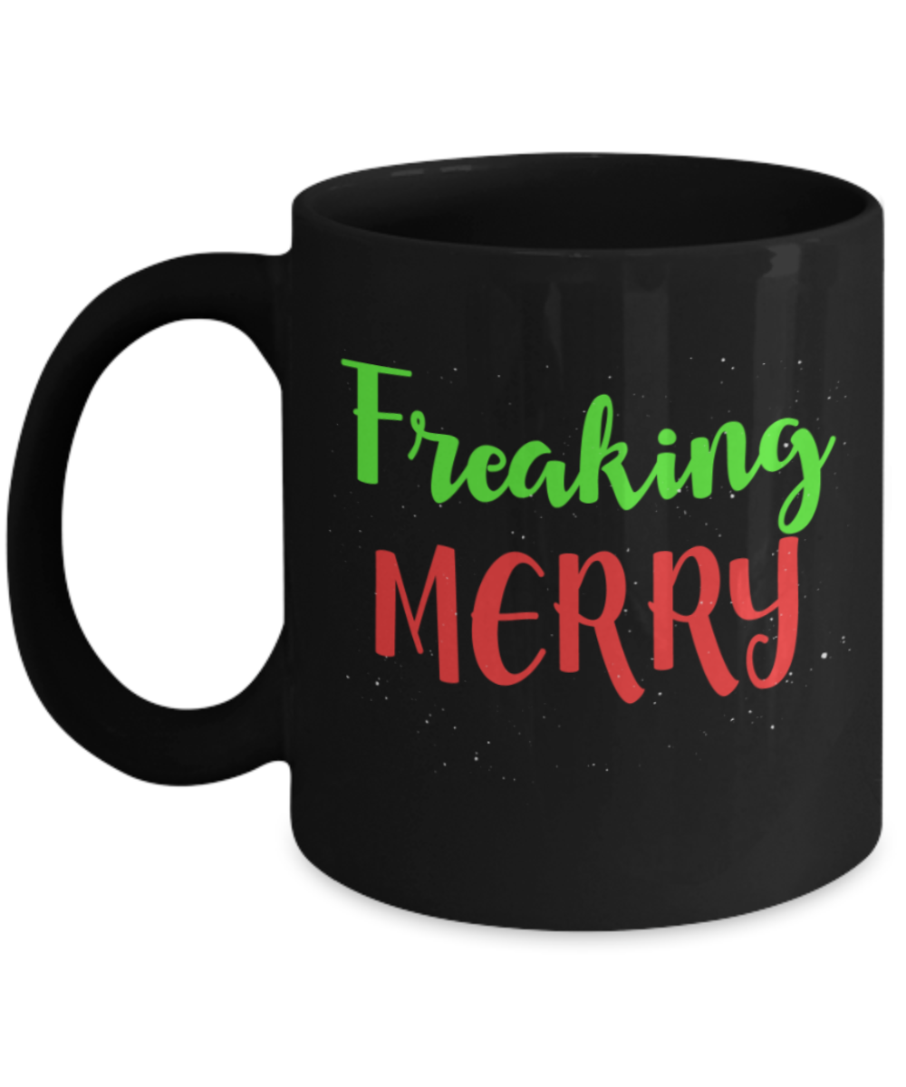 Christmas gift ideas, Freaking Merry - Funny Black Porcelain Coffee Mug Cute Ceramic Cup 11 oz