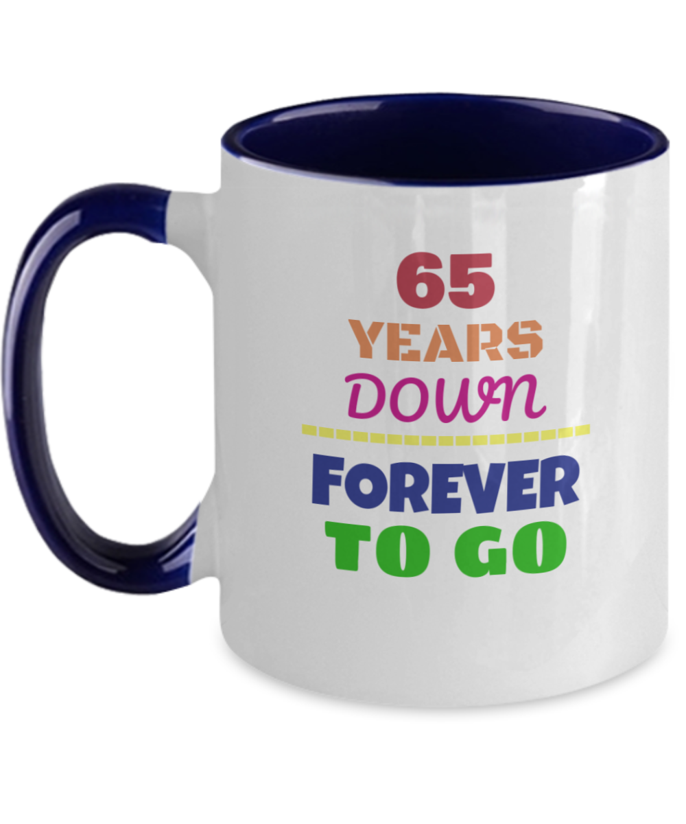 65TH ANNIVERSARY Wedding Celebration Coffee Mug - 65 Years Down Forever to Go Wedding Anniversary - Funny Mugs Gift Ideas Two Tone 11 Oz