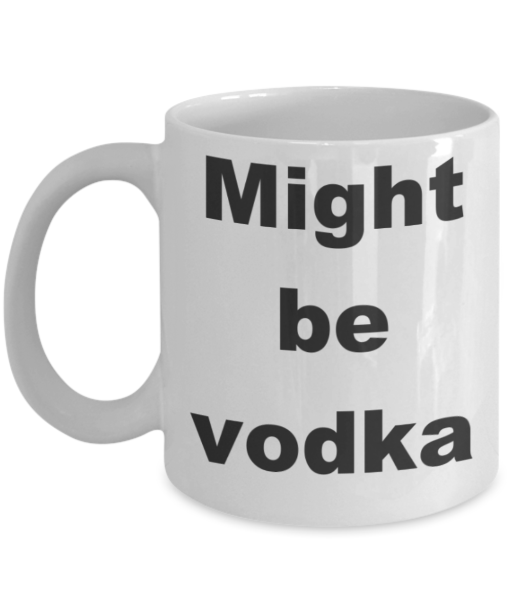 Might be vodka - White Porcelain Coffee 11 oz