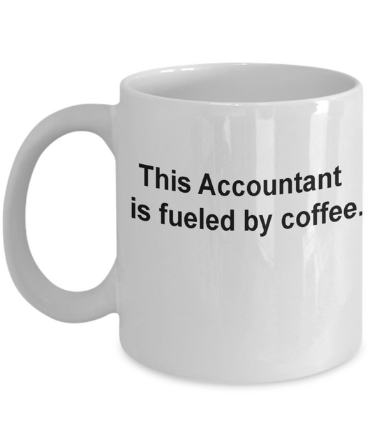 Accountant coffee mug fueled by coffee cup