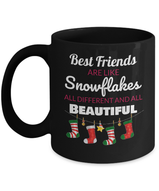 Best Friends Mug - Good friends are like snowflakes all different and all beautiful,Christmas Decor,Christmas Gift Mug