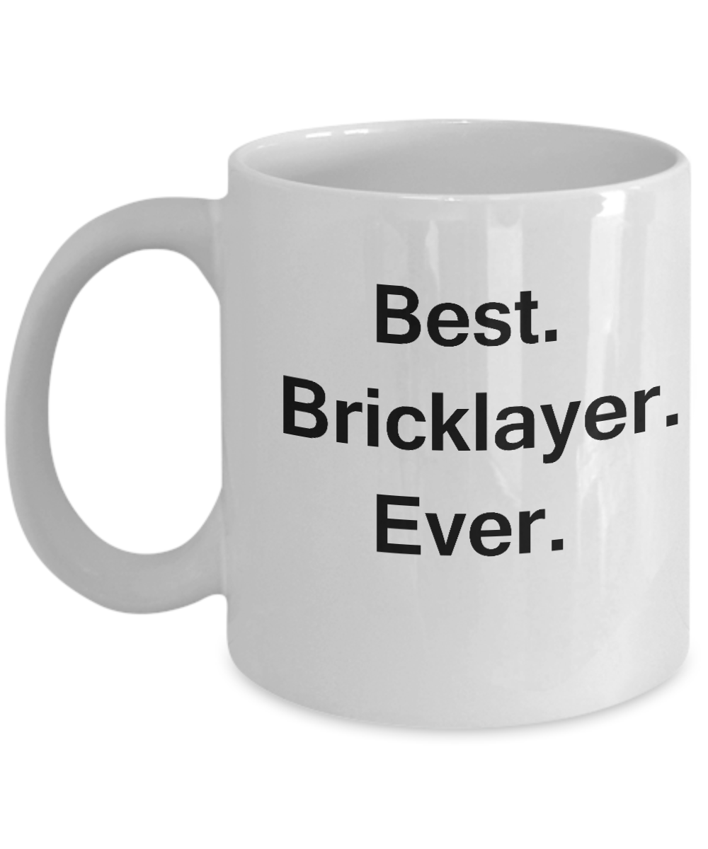 Best Bricklayer White Mugs - Funny Valentine Coffee Mugs - Funny White coffee mugs 11 oz