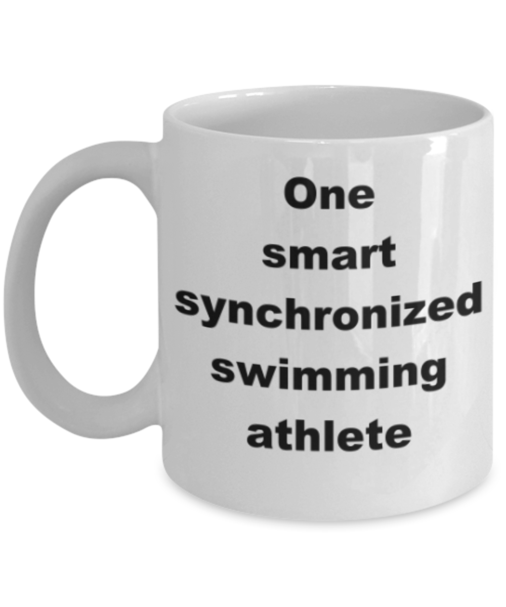 One smart synchronized swimming athlete - Funny White Porcelain Coffee Mug Cute Ceramic Cup 11 oz