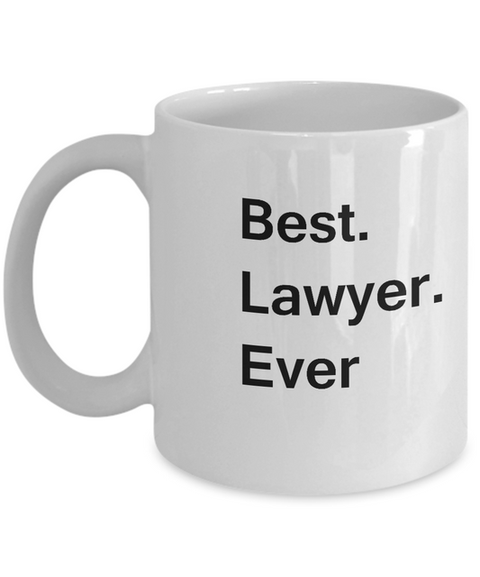 Best Lawyer Ever White Mugs - Funny Valentine Coffee Mugs - White coffee mugs 11 oz