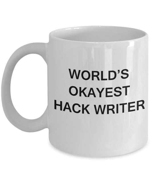 Funny Mug - World's Okayest Hack Writer - Porcelain White coffee mugs 11 oz