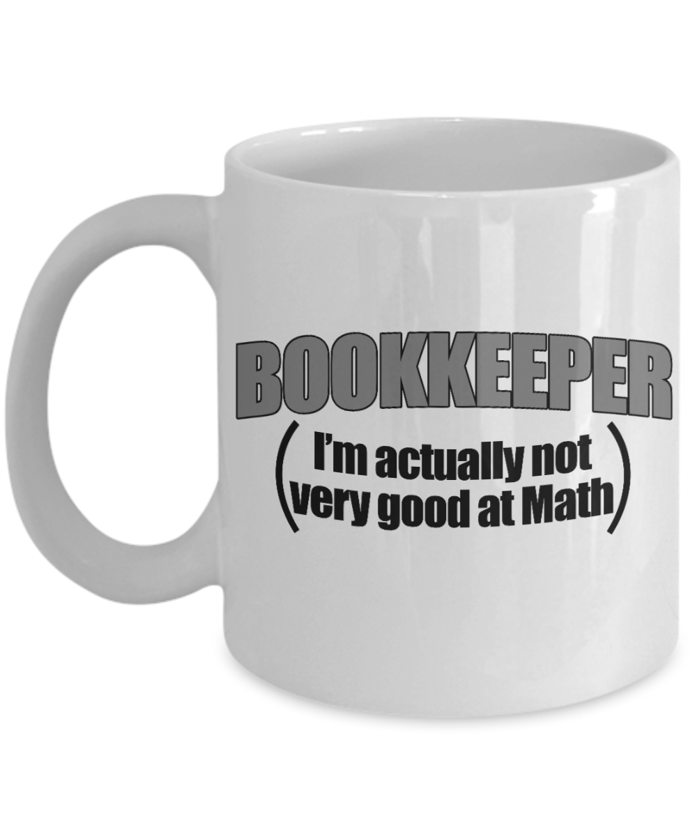 Funny Accountant Coffee Mug, Bookkeeper -I'm Actually Not Very Good At Math-White Porcelain Coffee Mug 11 oz