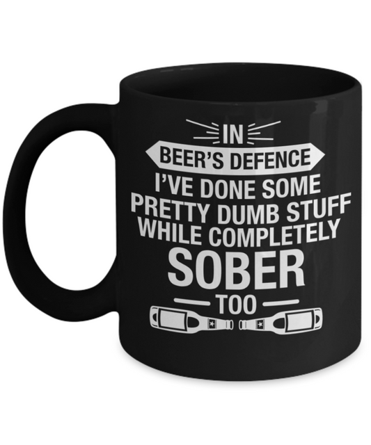 Beer Lovers Gifts , In Beer's Defence - Black Coffee Mug Porcelain Tea Cup 11 oz - Great Gift