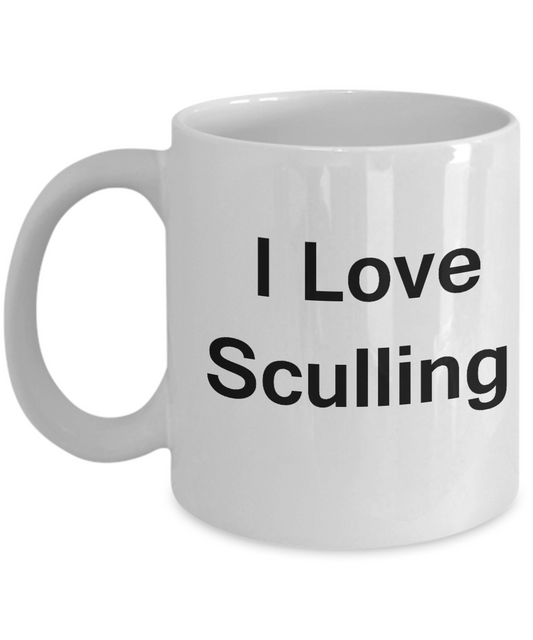 I Love Sculling - Valentines Gifts - Porcelain White Funny White coffee mugs 11 oz