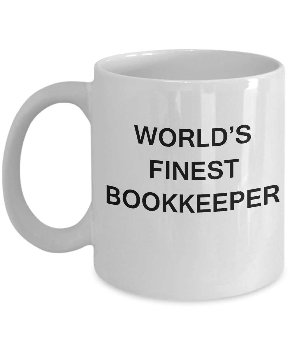 Funny Mugs - World's Finest Bookkeeper - Porcelain White coffee mugs 11 oz