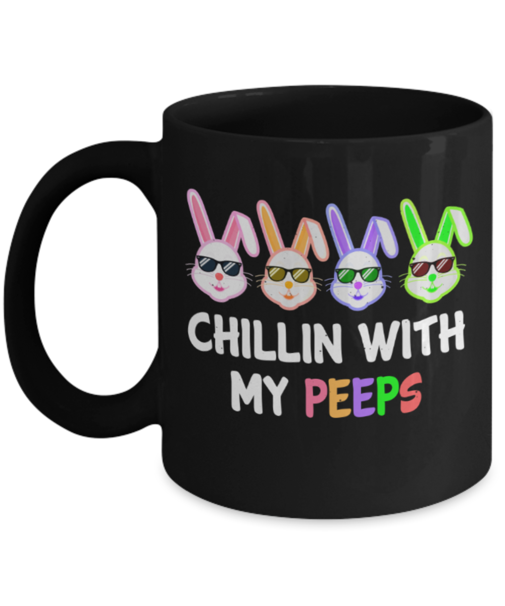Easter bunny mugs - Chilling With My Peeps - Funny Black Porcelain Coffee Mug Cute Ceramic Cup 11 oz