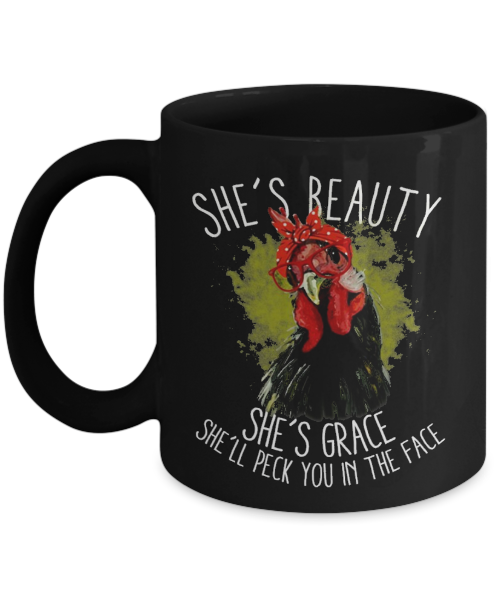 She's Beauty She's Grace She'll Peck You In The Face Coffee Mug - Funny chicken mug ,mom birthday gift from son daughter,Husband,anniversary gift for wife
