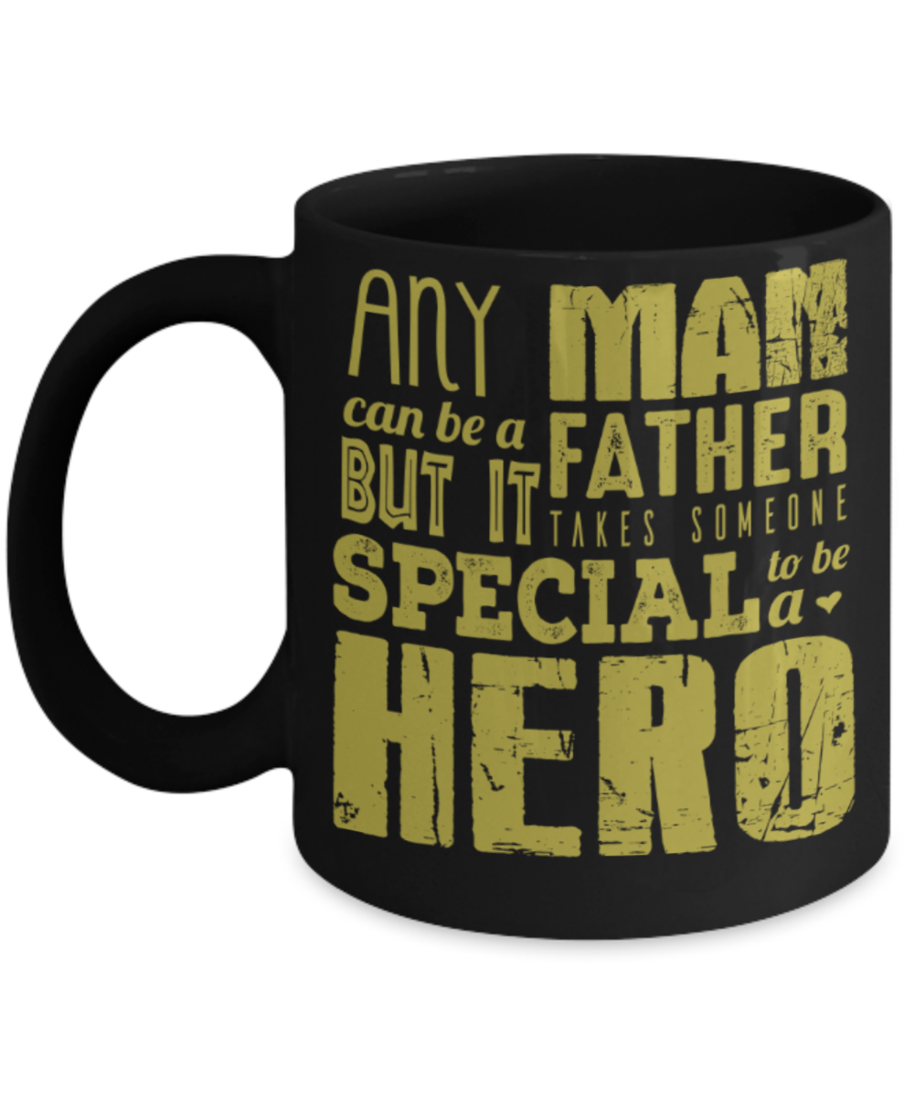 Father son gifts to do together - It takes a special father to be a Hero - Black Porcelain Coffee Mug Cute Ceramic Cup 11 oz