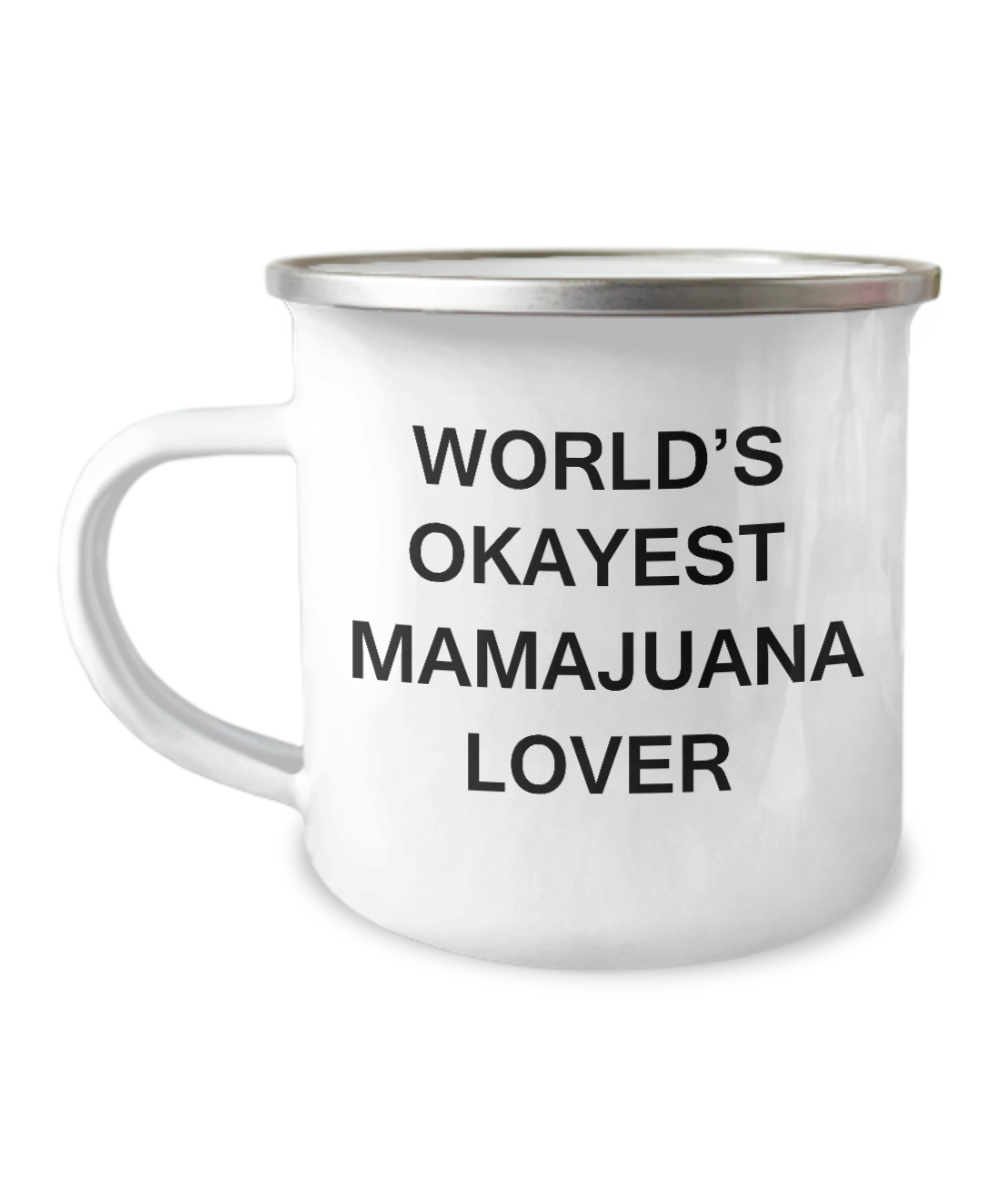 Funny Camper Coffee Mug - World's Okayest Mamajuana Lover -12 Oz Stainless Steel Enamel Finish White Camper Coffee Mug