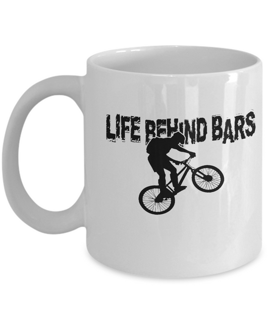 Life Behind Bars coffee mugs for cyclist and cycle lovers - White coffee mugs 11 oz