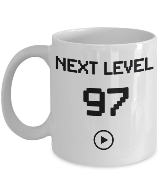 97th Birthday Coffee Mug, Next Level 97, Gamer Coffee Mug, Birthday Mug- White Porcelain Coffee Mug 11 Oz Birthday Coffee Mug