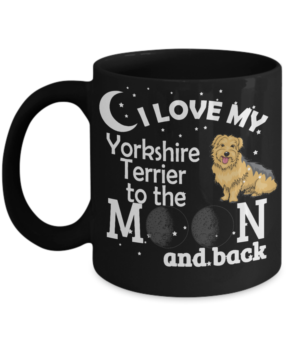 Best Dog Dad Custom Coffee Mug,I Love My Yorkshire Terrier To The Moon And Back-Black Porcelain Coffee Mug 11 oz